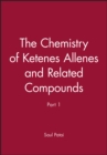 Image for The Patai Chemistry of Ketenes Allenes and Related Compounds Pt 2