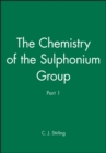 Image for Chemistry of the Sulphonium Group Pt 1