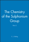 Image for Chemistry of the Sulphonium Group Pt 2
