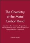 Image for The Chemistry of the Metal Carbon Bond