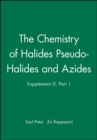Image for Patai  supplement D  - The Chemistry Of Halides Pseudo-halides And Azides