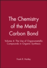 Image for The Chemistry of the Metal Carbon Bond