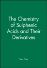 Image for The Chemistry of Sulphenic Acids &amp; their Derivatives