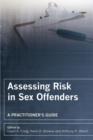 Image for Assessing Risk in Sex Offenders : A Practitioner&#39;s Guide