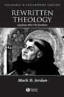 Image for Rewritten Theology - Aquinas After His Readers