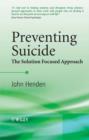 Image for Preventing Suicide - The Solution Focused Approach