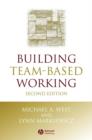 Image for Building Team-Based Working : A Practical Guide to Organizational Transformation