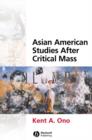 Image for Asian American Studies After Critical Mass