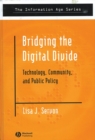 Image for Bridging the digital divide: technology, community and public policy