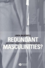 Image for Redundant masculinities?: employment change and white working class youth