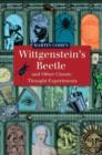 Image for Wittgenstein&#39;s Beetle and Other Classic Thought Experiments