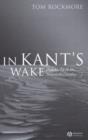 Image for In Kant&#39;s Wake - Philosopphy in the Twentieth Century