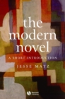 Image for The modern novel: a short introduction