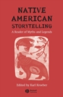 Image for Native American storytelling: a reader of myths and legends
