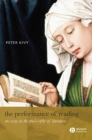 Image for The performance of reading: an essay in the philosophy of literature : 3