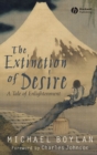 Image for The extinction of desire: a tale of enlightenment