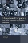 Image for Ubiquitous Computing : Smart Devices, Environments and Interactions