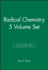 Image for Radical Chemistry, 5 Volume Set
