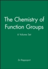 Image for The Chemistry of Function Groups, 6 Volume Set