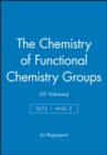 Image for The Chemistry of Functional Chemistry Groups, Sets 1 and 2 (10 Volumes)