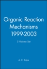 Image for Organic Reaction Mechanisms, 1999 - 2003, 5 Volume Set