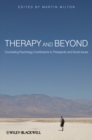 Image for Therapy and Beyond: Counselling Psychology Contributions to Therapeutic and Social Issues