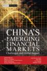 Image for China&#39;s emerging financial markets  : challenges and global impact