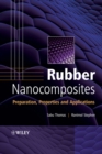 Image for Rubber nanocomposites  : preparation, properties and applications