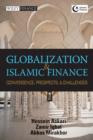 Image for Globalization and Islamic finance  : convergence, prospects and challenges