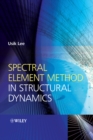 Image for Spectral Element Method in Structural Dynamics