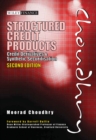 Image for Structured credit products  : credit derivatives and synthetic securitisation
