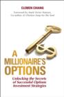 Image for A millionaire&#39;s options  : unlocking the secrets of successful options investment strategies