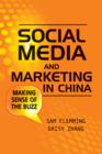 Image for Social media and marketing in China  : making sense of the buzz