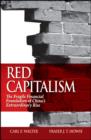 Image for Red capitalism  : the fragile financial foundation of China&#39;s extraordinary rise