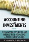 Image for Accounting for investmentsVolume 2,: Fixed income and interest rate derivatives : a practitioner&#39;s handbook