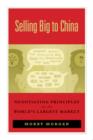 Image for Selling Big to China: Negotiating Principles for the World&#39;s Largest Market