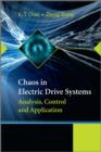 Image for Chaos in Electric Drive Systems : Analysis, Control and Application