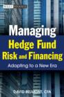 Image for Managing hedge fund risk and financing: adapting to a new era