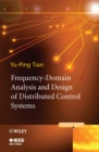 Image for Frequency-domain analysis and design of distributed control systems
