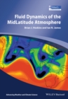 Image for Fluid Dynamics of the Mid-Latitude Atmosphere