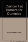 Image for Custom Fat Burners for Dummies