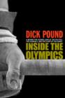 Image for Inside the Olympics  : a behind-the-scenes look at the politics, the scandals, and the glory of the games