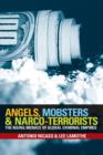 Image for Angels, mobsters and narco-terrorists  : the rising menace of global criminal empires