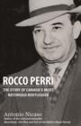 Image for Rocco Perri : The Story of Canada&#39;s Most Notorious Bootlegger
