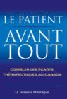 Image for Le Patient Avant Tout : Combler Les Ecarts Therapeutiques au Canada