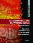 Image for Data Communications Networking Devices : Operation, Utilization and Lan and Wan Internetworking