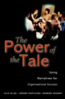 Image for The power of the tale  : using narratives for organisational success