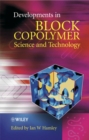 Image for Developments in Block Copolymer Science and Technology