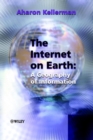 Image for The Internet on Earth : A Geography of Information