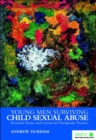 Image for Young men surviving child sexual abuse  : research stories and lessons for therapeutic practice